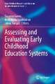 Assessing and Evaluating Early Childhood Education Systems