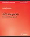 Data Integration: The Relational Logic Approach