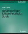 Signal Processing of Random Physiological Signals