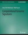 Computational Genomic Signatures