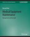 Medical Equipment Maintenance: Management and Oversight