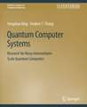 Quantum Computer Systems: Research for Noisy Intermediate-Scale Quantum Computers