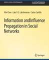 Information and Influence Propagation in Social Networks