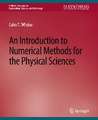 An Introduction to Numerical Methods for the Physical Sciences