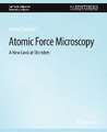 Atomic Force Microscopy: A New Look at Microbes