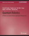 Quantum Robotics: A Primer on Current Science and Future Perspectives