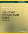 Java Software Development with Event B: A Practical Guide