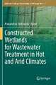 Constructed Wetlands for Wastewater Treatment in Hot and Arid Climates