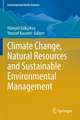 Climate Change, Natural Resources and Sustainable Environmental Management