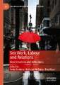 Sex Work, Labour and Relations: New Directions and Reflections