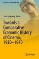 Towards a Comparative Economic History of Cinema, 1930–1970