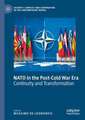 NATO in the Post-Cold War Era: Continuity and Transformation