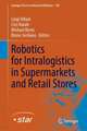 Robotics for Intralogistics in Supermarkets and Retail Stores