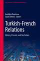 Turkish-French Relations: History, Present, and the Future