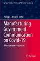 Manufacturing Government Communication on Covid-19: A Comparative Perspective