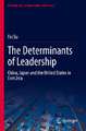 The Determinants of Leadership: China, Japan and the United States in East Asia