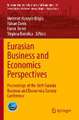 Eurasian Business and Economics Perspectives: Proceedings of the 36th Eurasia Business and Economics Society Conference