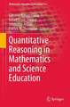 Quantitative Reasoning in Mathematics and Science Education