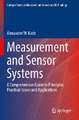 Measurement and Sensor Systems: A Comprehensive Guide to Principles, Practical Issues and Applications