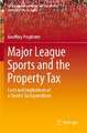 Major League Sports and the Property Tax: Costs and Implications of a Stealth Tax Expenditure