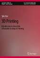 3D Printing: Introduction to Accessible, Affordable Desktop 3D Printing