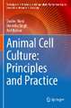 Animal Cell Culture: Principles and Practice