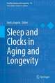 Sleep and Clocks in Aging and Longevity