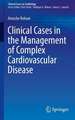 Clinical Cases in the Management of Complex Cardiovascular Disease