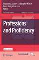 Professions and Proficiency