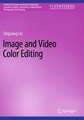 Image and Video Color Editing