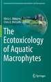 The Ecotoxicology of Aquatic Macrophytes