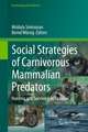 Social Strategies of Carnivorous Mammalian Predators: Hunting and Surviving as Families