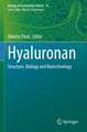 Hyaluronan: Structure, Biology and Biotechnology