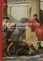 Plato’s Reverent City: The Laws and the Politics of Authority