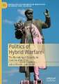 Politics of Hybrid Warfare: The Remaking of Security in Czechia after 2014