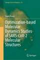 Optimization-based Molecular Dynamics Studies of SARS-CoV-2 Molecular Structures: Research on COVID- 19