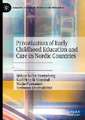 Privatization of Early Childhood Education and Care in Nordic Countries