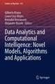 Data Analytics and Computational Intelligence: Novel Models, Algorithms and Applications