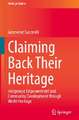 Claiming Back Their Heritage: Indigenous Empowerment and Community Development through World Heritage