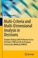 Multi-Criteria and Multi-Dimensional Analysis in Decisions: Decision Making with Preference Vector Methods (PVM) and Vector Measure Construction Methods (VMCM)