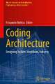 Coding Architecture: Designing Toolkits, Workflows, Industry