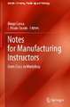 Notes for Manufacturing Instructors: From Class to Workshop