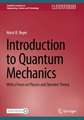 Introduction to Quantum Mechanics: With a Focus on Physics and Operator Theory