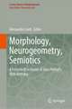 Morphology, Neurogeometry, Semiotics: A Festschrift in Honor of Jean Petitot 's 80th Birthday