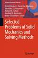 Selected Problems of Solid Mechanics and Solving Methods