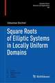 Square Roots of Elliptic Systems in Locally Uniform Domains