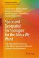 Space and Geospatial Technologies for the Africa We Want: 13th International Conference of the African Association of Remote Sensing of the Environment