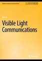 Visible Light Communications