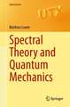 Spectral Theory and Quantum Mechanics