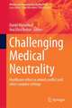 Challenging Medical Neutrality: Healthcare ethics in armed conflict and other complex settings